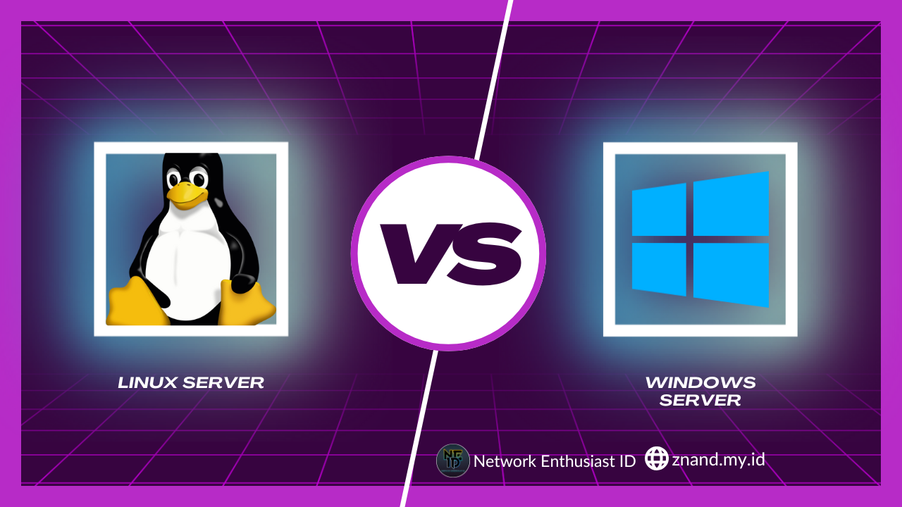 Linux Server vs Windows Server, Mana Yang Terbaik ?